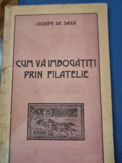 Cum va imbogatiti prin filatelie - Joseph de Saxa