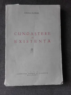 CUNOASTERE SI EXISTENTA - MIRCEA FLORIAN  PRIMA EDITIE