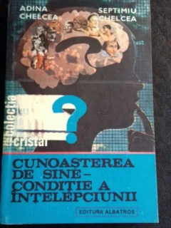 CUNOASTEREA DE SINE. CONDITIE A INTELEPCIUNII - ADINA CHELCEA