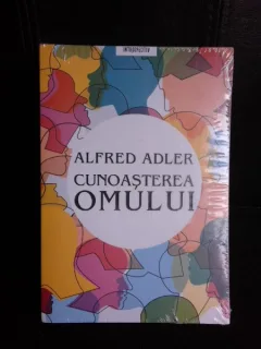 Cunoasterea omului - Alfred Adler