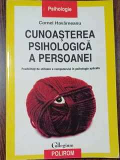 Cunoasterea psihologica a persoanei - Cornel Havarneanu