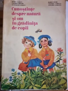 Cunostinta despre natura si om in gradinita de copii - Maria Taiban