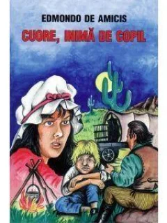 CUORE INIMA DE COPIL - ED. DE AMICIS