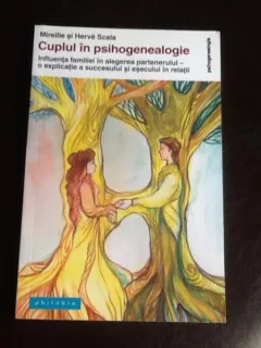 Cuplul in psihogenealogie - Mireille si Herve Scala