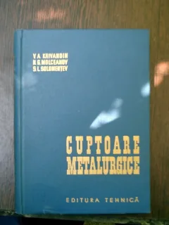 Cuptoare metalurgice - V. A. Krivandin, N. G. Molceanov