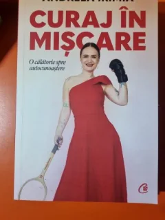 Curaj in miscare, o calatorie spre autocunoastere - Andreea Irimia