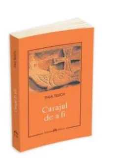 CURAJUL DE A FI - PAUL TILLICH