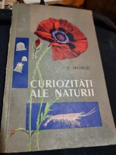 Curiozitati ale naturii - C. Moruzi