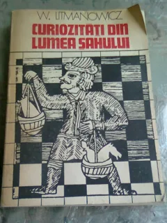 CURIOZITATI DIN LUMEA SAHULUI - W. LITMANOWICZ