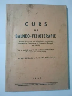 CURS DE BALNEO - FIZIOTERAPIE - ION OPREANU, TRAIAN DINCULESCU