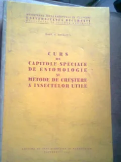 CURS DE CAPITOLE SPECIALE DE ETOMOLOGIE SI METODE DE CRESTERE A INSECTELOR UTILE - A. MURGOCI