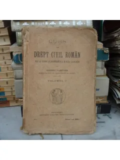 CURS DE DREPT CIVIL ROMAN VOLUMUL II , George Plastara , 1927