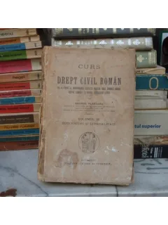 CURS DE DREPT CIVIL ROMAN VOLUMUL III PARTEA I , Geoge Plastara
