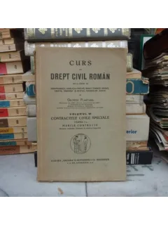 CURS DE DREPT CIVIL ROMAN VOLUMUL VI , George Plastara