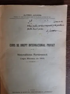 Curs de drept international privat , Alfred Juvara , 1932, cu dedicatia si semnatura autorului