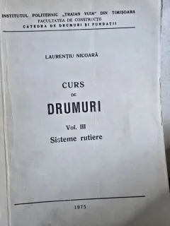 Curs de Drumuri Vol. III Sisteme Rutiere - Laurentiu Nicoara