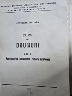 Curs de drumuri Vol. V Ramforsarea sistemelor rutiere existente - Laurentiu Nicoara