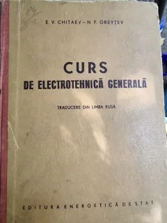 Curs de electrotehnica generala - E.V. Chitaev