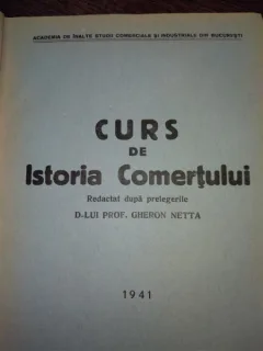 Curs de istoria Comertului, Gheron Netta, dupa note de curs, 1941
