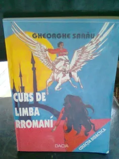 CURS DE LIMBA RROMANI - GHEORGHE SARAU