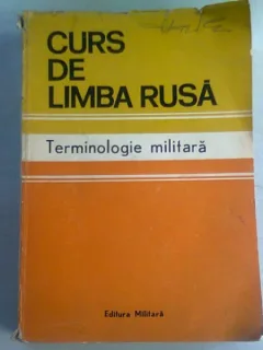 CURS DE LIMBA RUSA. TERMINOLOGIE MILITARA