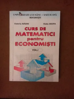 Curs de matematici pentru economisti - Valeriu Badin  vol.I