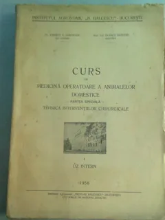 CURS DE MEDICINA OPERATOARE A ANIMALELOR DOMESTICE - IONESCU T. GHEORGHE  (PARTEA SPECIALA - TEHNICA INTERVENTIILOR CGIRURGICALE)