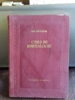 CURS DE MINERALOGIE - A.G. BETEHTIN