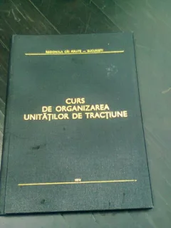 CURS DE ORGANIZAREA UNITATILOR DE TRACTIUNE