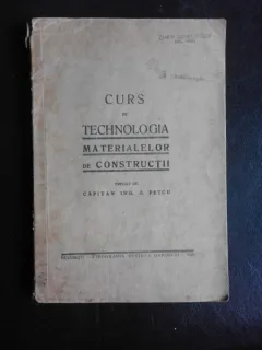 Curs de tehnologia materialelor de constructii predat de Capitan Ing. G. Petcu