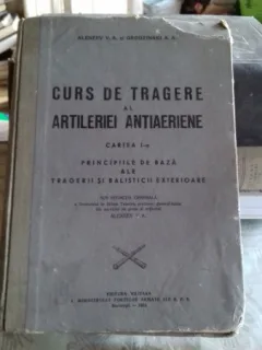 CURS DE TRAGERE AL ARTILERIEI ANTIAERIENE - ALEXEEV V.A.