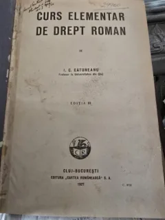 CURS ELEMENTAR DE DREPT ROMAN - I.C. CATUNEANU