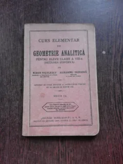 CURS ELEMENTAR DE GEOMETRIE ANALITICA, PENTRU ELEVII CLASEI A VIII-A - MIRON NICOLESCU