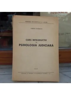 CURS INTRODUCTIV IN PSIHOLOGIA JUDICIARA 1957 644 PAG FORMAT APROPIAT DE A 4, LITOGRAFIAT