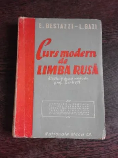CURS MODERN DE LIMBA RUSA, DUPA METODA PROF. BIRKETT - E. BESTAZZI