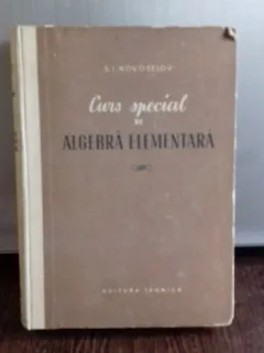 CURS SPECIAL DE LAGEBRA ELEMENTARA - S.I. NOVOSELOV