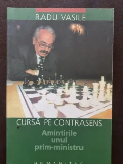 Cursa pe contrasens: Amintirile unui prim-ministru - Radu Vasile