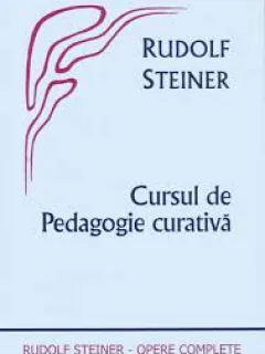 CURSUL DE PEDAGOGIE CURATIVA - RUDOLF STEINER