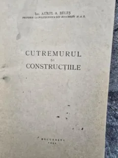 Cutremurul si Constructiile - Aurel A. Belles