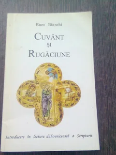CUVANT SI RUGACIUNE - ENZO BIANCHI
