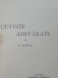 CUVINTE ADEVARATE - N. IORGA  EDITIA I