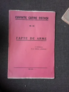 Cuvinte catre ostasi nr. 23 -  Fapte de arme, cu contributia D-lui Mihail Lunguianu