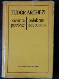 CUVINTE POTRIVITE / PALABRAS ADECUADAS - TUDOR ARGHEZI