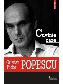 CUVINTE RARE - CRISTIAN TUDOR POPESCU