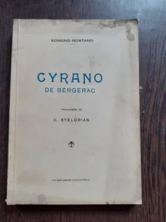 CYRANO DE BERGERAC - EDMOND ROSTAND  (TRADUCERE DE C. STELORIAN)