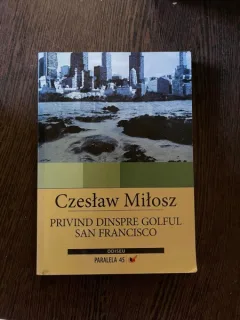 Czeslaw Milosz - Privind dinspre Golful San Francisco