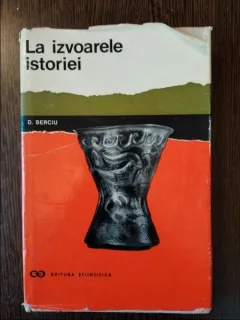 D. Berciu - La izvoarele Istoriei