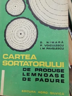D. Nimara - Cartea Sortatorului de produse lemnoase de padure