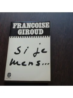 DACA MA GANDESC... - FRANCOISE GIROUD