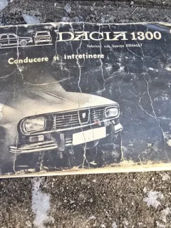 Dacia 1300. Conducere si intretinere
